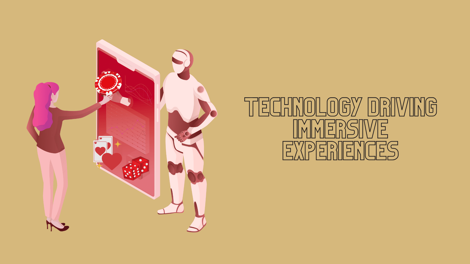 Technology Driving Immersive Experiences